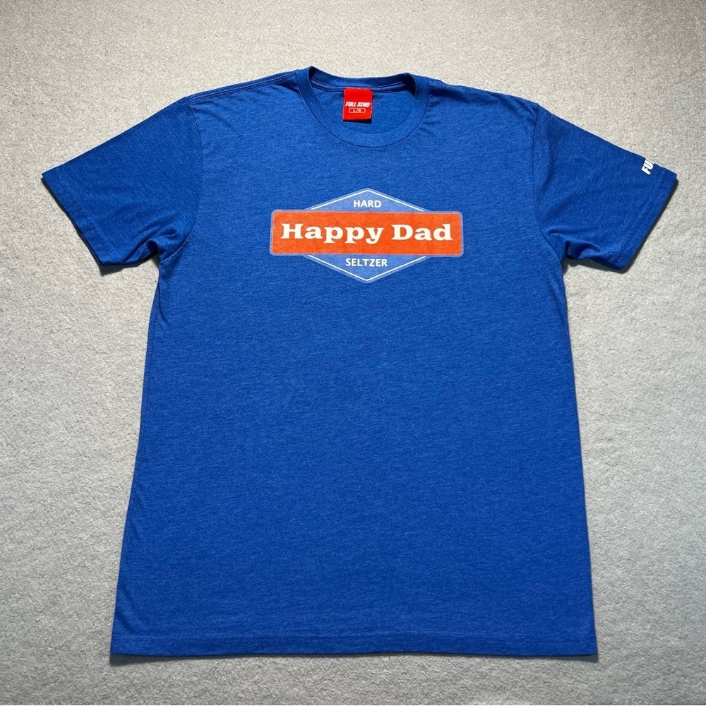Happy Dad x Full Send T-Shirt Royal Blue Large Collab Tee Hard Seltzer